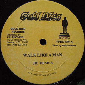Jr. Demus ‎– Walk Like A Man / Who No Like Jr. Demus - VG 12" Single Record 1990 Gold Disc USA Vinyl - Reggae / Dancehall