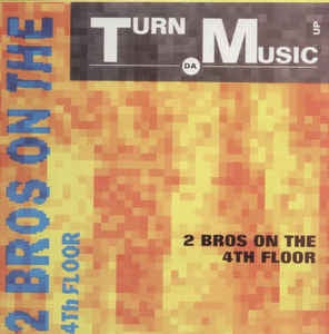 2 Bros On The 4th Floor - Turn Da Music Up - Mint- 12" Single 45 RPM 1991 USA - Electronic / Euro-House