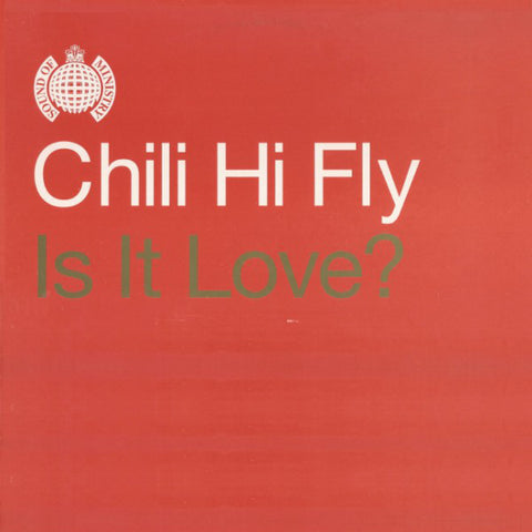 Chili Hi Fly - Is It Love? VG+ - 12" Single 2000 Ministry Of Sound UK - House