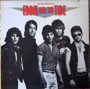 Eddie And The Tide ‎– Go Out And Get It - VG+ Lp Record 1985 USA Original Vinyl - Rock