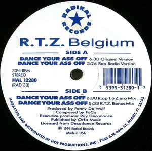 R.T.Z. Belgium - Dance Your Ass Off - VG+ 12" Single 1991 Radikal Records USA - Electronic / Techno