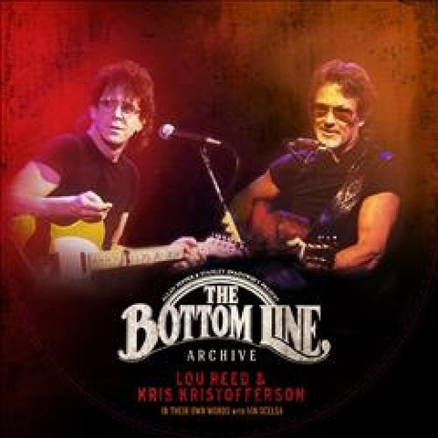 Lou Reed and Kris Kristofferson - The Bottom Line Archive Series: In Their Own Words: With Vin Scelsa - New Vinyl Lp 2018 Bottom Line RSD Numbered Picture Disc (Limited to 1000) - Rock