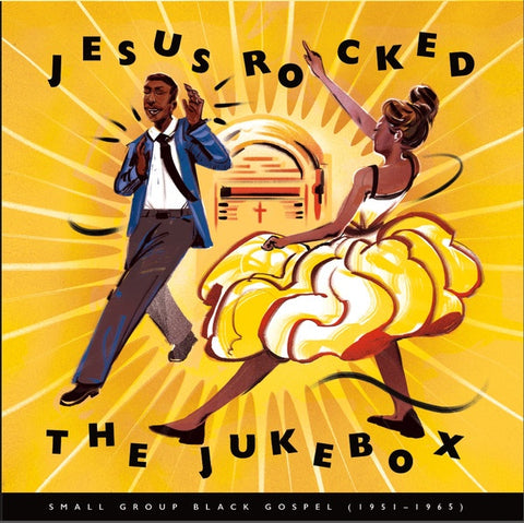 Various Artists ‎– Jesus Rocked The Jukebox: Small Group Black Gospel (1951-1965) - New Vinyl 3 Lp 2017 Craft Recordings Compilation - Soul / Gospel / Rock & Roll
