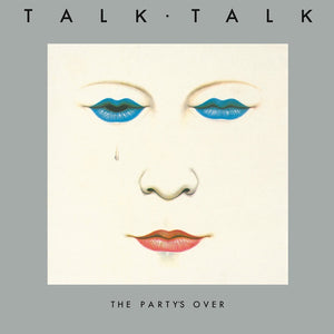 Talk Talk ‎– The Party's Over (1982) - New LP Record 2017 Parlophone Europe Vinyl - New Wave / Synth-Pop
