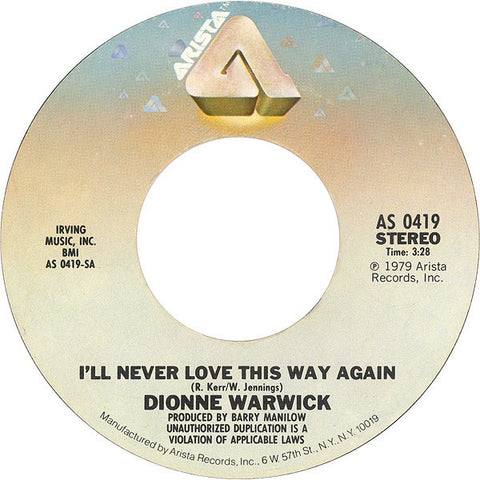 Dionne Warwick ‎– I'll Never Love This Way Again / In Your Eyes - MINT- 7" Single 45 rpm 1979 Arista USA - Soul