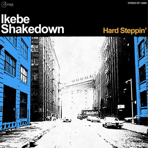 Ikebe Shakedown ‎– Hard Steppin' - New EP Record 2016 Colemine US Vinyl - Funk / Breakbeat