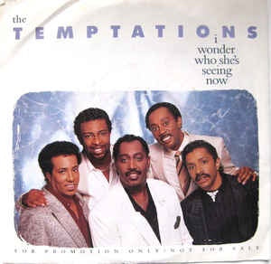 The Temptations ‎– I Wonder Who She's Seeing Now - Mint- - 7" Promo 45 Single Record 1987 USA Vinyl - Soul