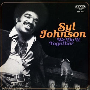 Syl Johnson - We Do It Together - New Vinyl Record 2017 Numero Group Reissue LP - R&B / Blues