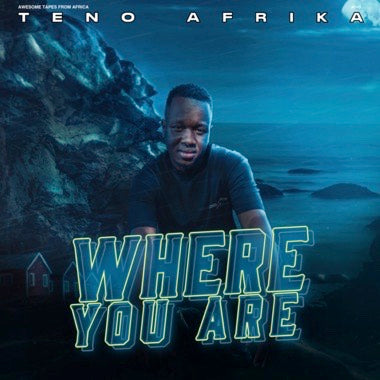 Teno Afrika – Where You Are - New LP Record 2022 Awesome Tapes From Africa Vinyl - House / Amapiano