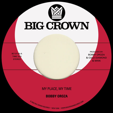 Bobby Oroza – My Place, My Time / Through These Tears  - New 7" Single Record 2022 Big Crown Vinyl - Funk / Soul