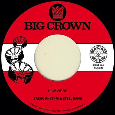 Bacao Rhythm & Steel Band - How We Do / Nuthin’ But A G Thang - New 7" Single Record 2023 Big Crown Vinyl - Funk / Steel Band / G-Funk
