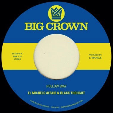 El Michels Affair & Black Thought - Hollow Way / I’m Still Somehow - New 7" Single Record 2023 Big Crown Vinyl - Hip Hop / Soul