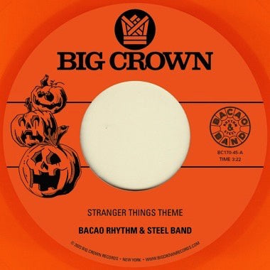 Bacao Rhythm & Steel Band - Stranger Things Theme / Halloween Theme - New 7" Single Record 2023 Big Crown Pumpkin Orange Vinyl - Funk / Disco / Steel Band