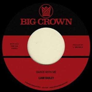 Liam Bailey Dance With Me / Mercy Tree - New 7" Single Record 2024 Big Crown Vinyl - Soul / Reggae