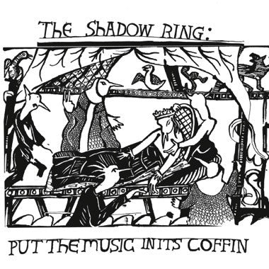 The Shadow Ring – Put The Music In It's Coffin (1994) - New LP Record 2023 Blank Forms Editions Vinyl - Rock / Avantgarde