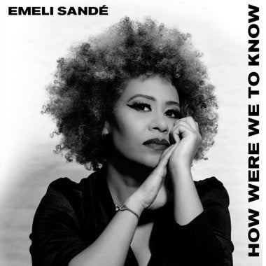 Emeli Sandé - How Were We To Know - New LP Record 2023 Chrysalis UK Vinyl - R&B / Neo-Soul
