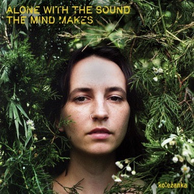 koleżanka - Alone with the Sound the Mind Makes - New LP Record 2023 Bar/None Vinyl - Art Pop / Indie Rock / Indie Pop