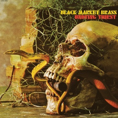 Black Market Brass ‎– Undying Thirst - New LP Record 2020 Colemine USA Vinyl & Download - Funk / Soul / Afrobeat