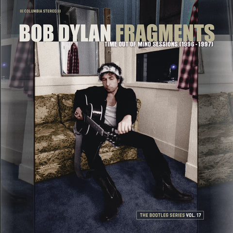 Bob Dylan - Fragments – Time Out of Mind Sessions (1996-1997): The Bootleg Series Vol. 17 - New 4 LP Record 2023 Sony Legacy Vinyl - Folk / Pop