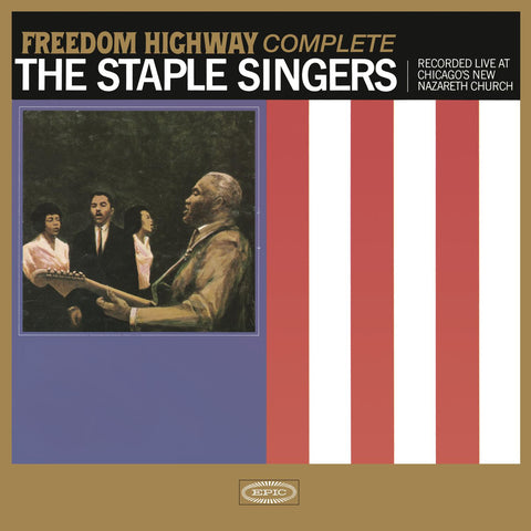 The Staple Singers – Freedom Highway Complete (Recorded Live At Chicago's New Nazareth Church) (1965) - New 2 LP Record 2015 Epic Vinyl - Funk / Soul / Gospel