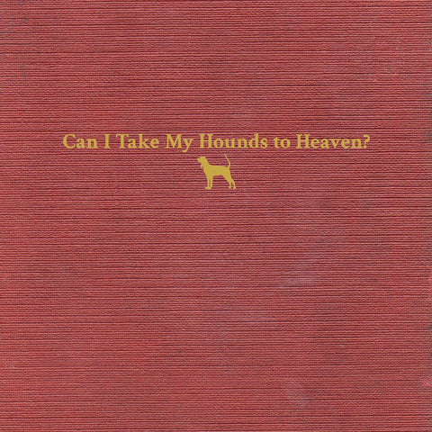 Tyler Childers – Can I Take My Hounds To Heaven? - New 3 LP Record 2022 Hickman Holler Vinyl - Country / Folk