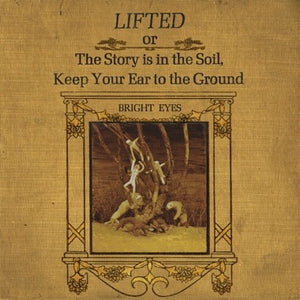 Bright Eyes – Lifted Or The Story Is In The Soil, Keep Your Ear To The Ground (2002) - New 2 LP Record 2022 Dead Oceans Vinyl - Indie Rock / Country Rock