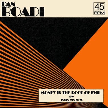 Dan Boadi And The African Internationals – Money Is The Root Of Evil / Duodu Wuo Ye Ya (1977) - New 7" Single Record 2022 Numero Group Orange Translucent Vinyl - African / Highlife - Shuga Records