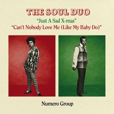 he Soul Duo - Just A Sad Xmas / Can't Nobody Love Me (1970) - New 7" Single Record 2022 Numero Group Xmas Black Vinyl - Soul / Christmas