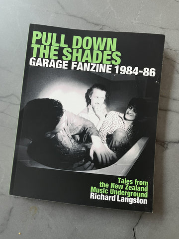 Richard Langston - Pull Down The Shades – Garage Fanzine 1984-86 - New Paperback HoZac Book