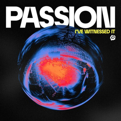 Passion - I've Witnessed It (Live)  - New LP Record 2023 Six Step Clear Blue Vinyl - Christian Rock / Religious