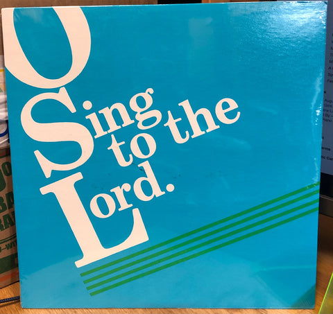 Augustana Lutheran Church Choirs – O Sing To The Lord - New LP Record 1984 Private Press USA Vinyl - Religious