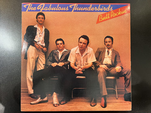 The Fabulous Thunderbirds – Butt Rockin' - Mint- LP Record 1981 Chrysalis Vinyl - Blues Rock / Texas Blues