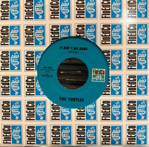 The Turtles – It Ain't Me Babe / You Don't Have To Walk In The Rain - New 7" Single Record 2014 Manifesto USA 45 Vinyl - Pop Rock / Power Pop - Shuga Records