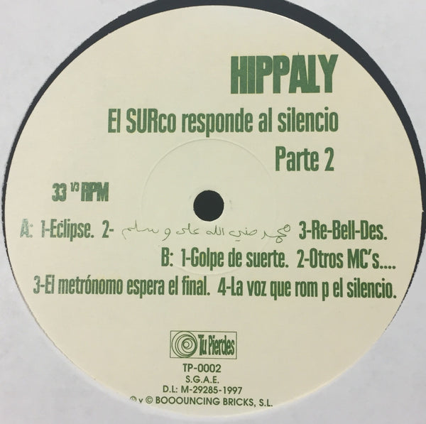 Hippaly ‎– El SURco Responde Al Silencio - Parte 2 - New Lp Record 1997 Spain Import 220 gram Vinyl - Hip Hop / Instrumental / Killer Spanish Beats