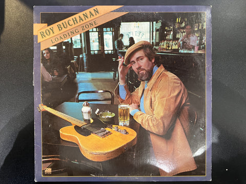 Roy Buchanan – Loading Zone - VG+ LP Record 1977 Atlantic USA Vinyl - Modern Electric Blues