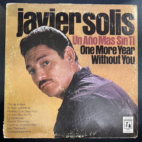 Javier Solís – Uno Año Mas Sin Ti / One More Year Without You - VG LP Record 1964 Caytronics USA Vinyl - Bolero / Ranchera