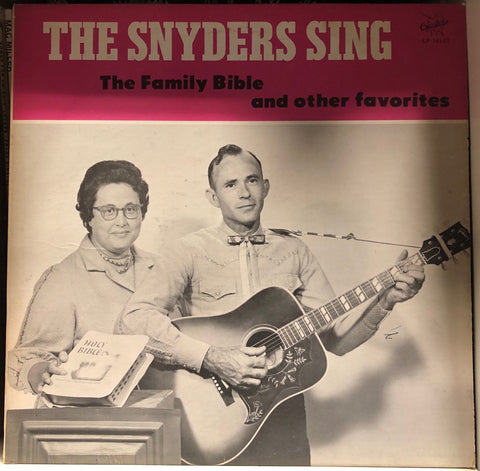 The Snyders – Sing The Family Bible And Other Favorites - VG+ LP Record 1960s Crusade USA Vinyl - Gospel / Country / Religious