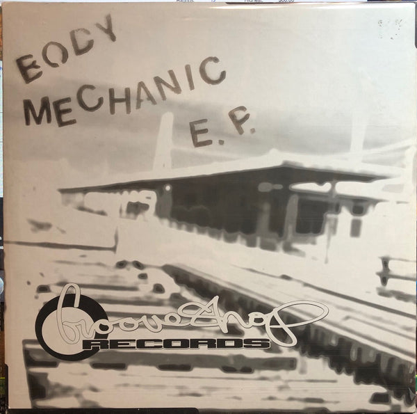 Various – Body Mechanic EP - Mint- 12" EP Record 2003 The Groove Shop USA Vinyl - Chicago House, Tech House - Shuga Records