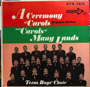 Texas Boys' Choir – A Ceremony Of Carols And Carols Of Many Lands - VG+ LP Record 1962 Decca USA Stereo Vinyl - Holiday / Christmas