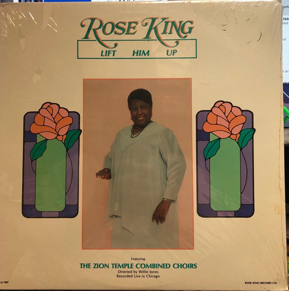 Rose King Featuring The Zion Temple Combined Choirs – Lift Him Up - New LP Record 1987 Private Press Chicago USA Vinyl - Gospel / Soul / Funk - Shuga Records