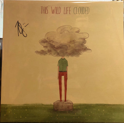 Signed Autographed - This Wild Life – Clouded - New LP Record 2014 Epitaph Black Vinyl - Rock / Pop Rock