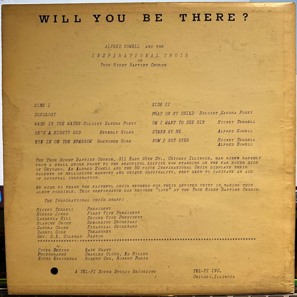 Alfred Sowell And The Inspirational Choir Of the True Right Baptist Church – Will You Be There? - VG LP Record 1960 Tel-Fi Sound Private Press USA Vinyl - Chicago Gospel