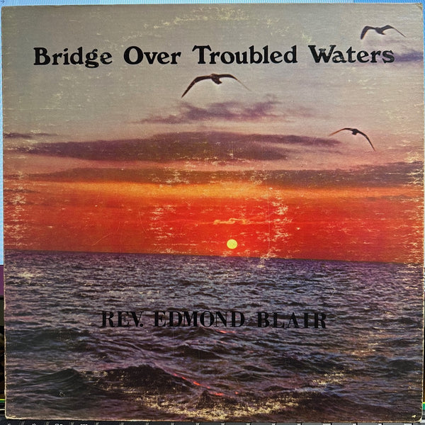 Rev. Edmond Blair & The Omega Baptist Church – Bridge Over Troubled Waters - VG+ LP Record 1960s Randy's Spiritual  USA Vinyl - Chicago Sermon - Shuga Records