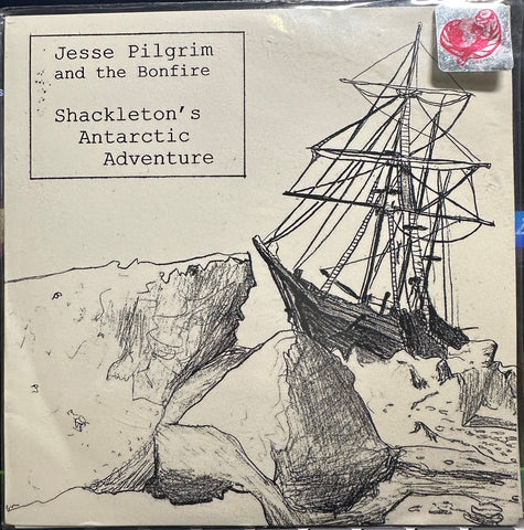 Jesse Pilgrim and the Bonfire – Shackleton's Antarctic Adventure - New 7" EP Record Eternal Otter USA Vinyl - Rock