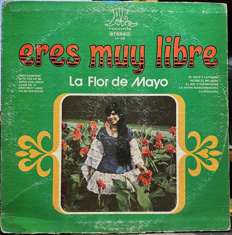 La Flor De Mayo – Eres Muy Libre - VG LP Record 1970s Ago USA Vinyl - Chicago Latin / Bolero / Corrido / Norteño / Ranchera