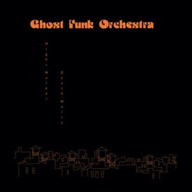 Ghost Funk Orchestra – Night Walker / Death Waltz - Karma Chief - New LP Record 2022 Karma Chief Indie Exclusive Opaque Red  Vinyl - Funk / Psychedelic