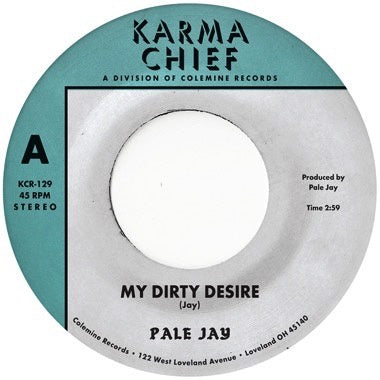 Pale Jay - My Dirty Desire / Dreaming In Slow Motion - New 7" Single Record 2023 Colemine black Vinyl - Soul