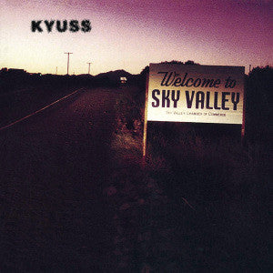 Kyuss - Welcome To Sky Valley (1993) - Mint- LP Record 2014 Rhino Elektra Vinyl - Stoner Rock - Shuga Records