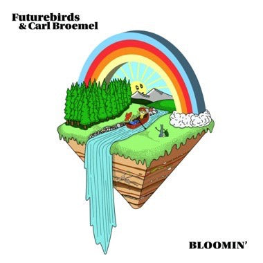 Futurebirds, Carl Broemel – Bloomin' - New LP Record 2023 No Coincidence Records Orange - Alternative Rock / Indie Rock / Jam
