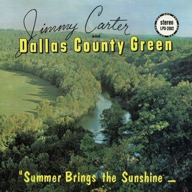 Jimmy Carter and Dallas County Green – Summer Brings the Sunshine (1977) - New LP Record 2022  Numero Group Opaque Green Vinyl - Country Rock